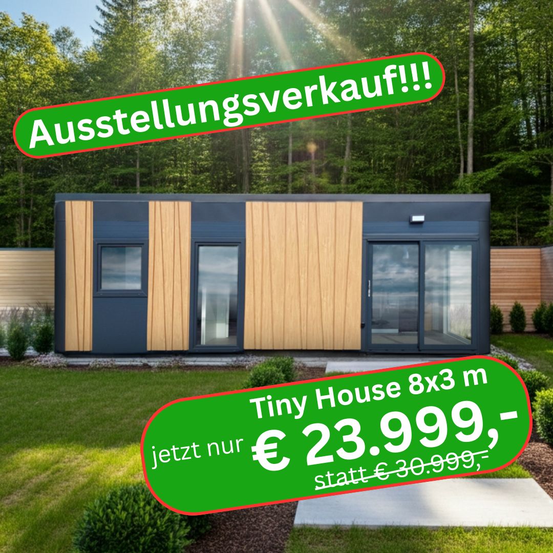 TINY HOUSE 8x3 m ZUM SENSATIONSPREIS: € 23.999 ,- statt € 30.999,00